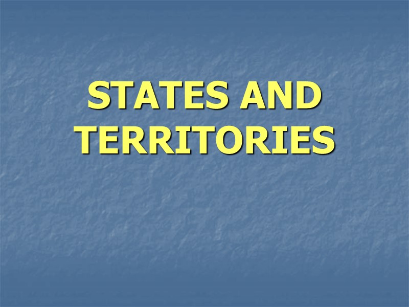 STATES AND TERRITORIES